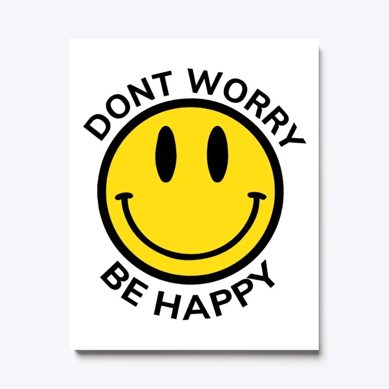 Don't Worry Be Happy 