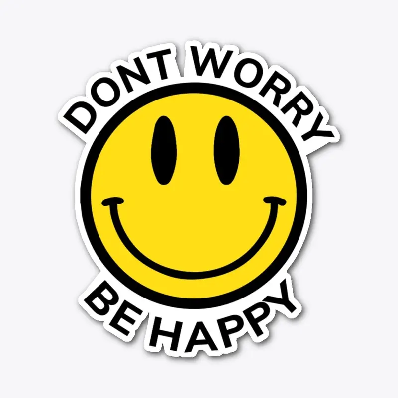 Don't Worry Be Happy 